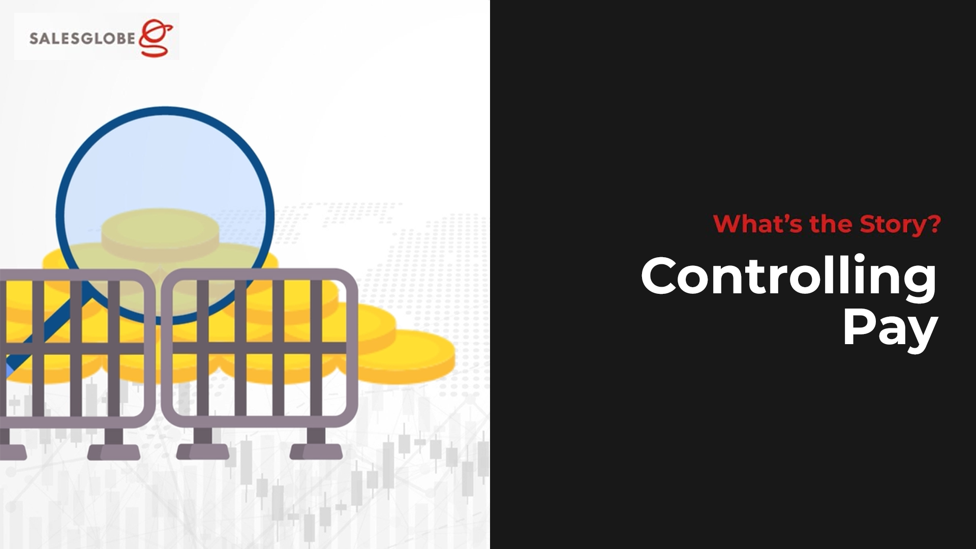 What's the Story? Controlling Pay SalesGlobe